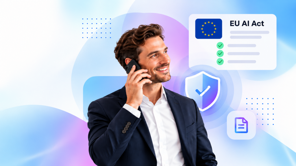 Ein lächelnder Mann im Anzug telefoniert, daneben eine EU-Flagge und der Text „EU AI Act“ vor abstraktem, modernem Hintergrund mit Symbolen für Datenschutz und Dokumente.